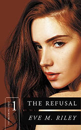 Book cover: The Refusal by Eve M Riley