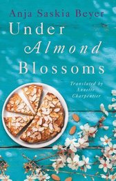 Book cover: Under Almond Blossoms by Anja Saskia Beyer, trans. Annette von Charpentier